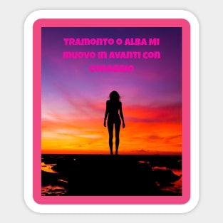 Tramonto O Alba Mi Muovo In Avanti Con Coraggio Sticker